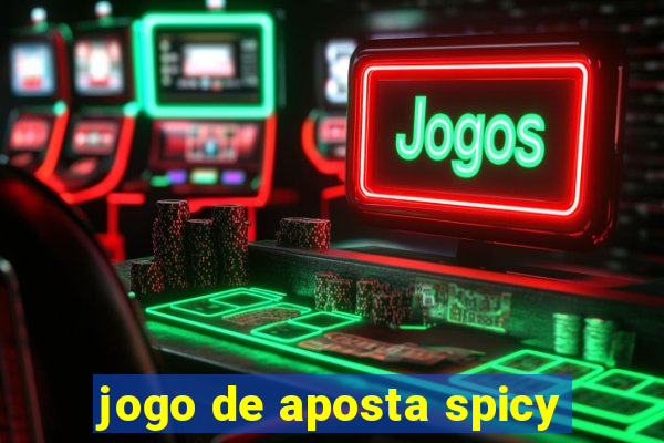 jogo de aposta spicy
